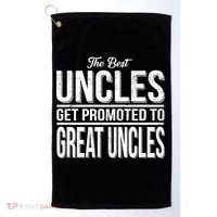 The Best Uncles Get Promoted To Great Uncles Golf Towel thumb 0