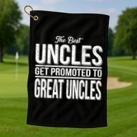 The Best Uncles Get Promoted To Great Uncles Golf Towel thumb 1