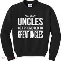 The Best Uncles Get Promoted To Great Uncles Kids Sweatshirt thumb 0