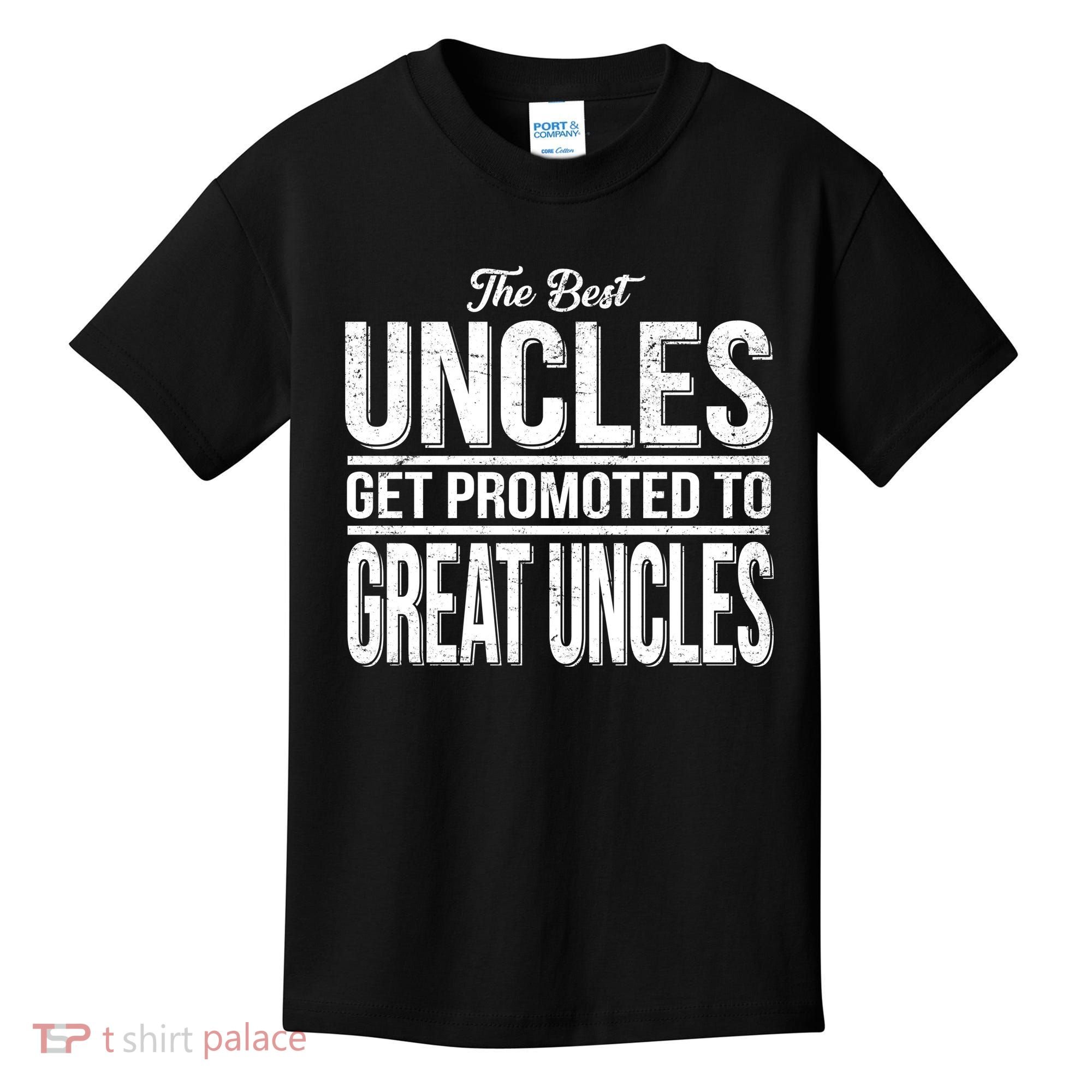 The Best Uncles Get Promoted To Great Uncles Kids T-Shirt
