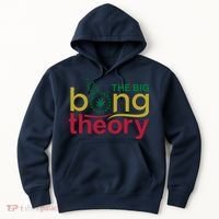 The Big Bong Theory Funny Hoodie thumb 0
