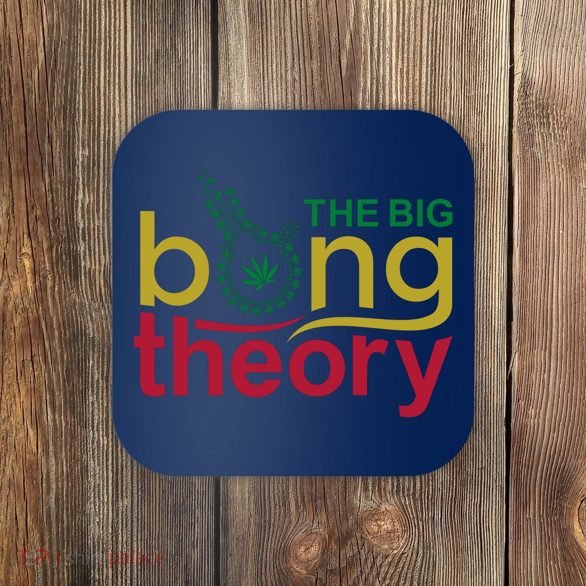 The Big Bong Theory Funny Coaster