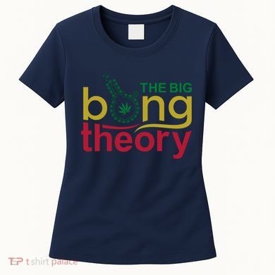 The Big Bong Theory Funny Women's T-Shirt