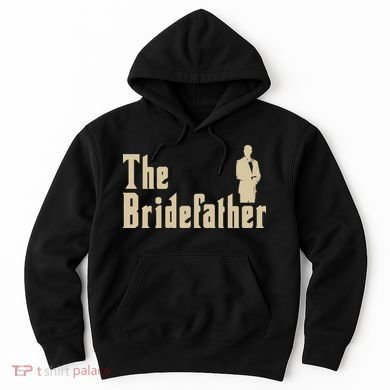 The Bridefather Hoodie
