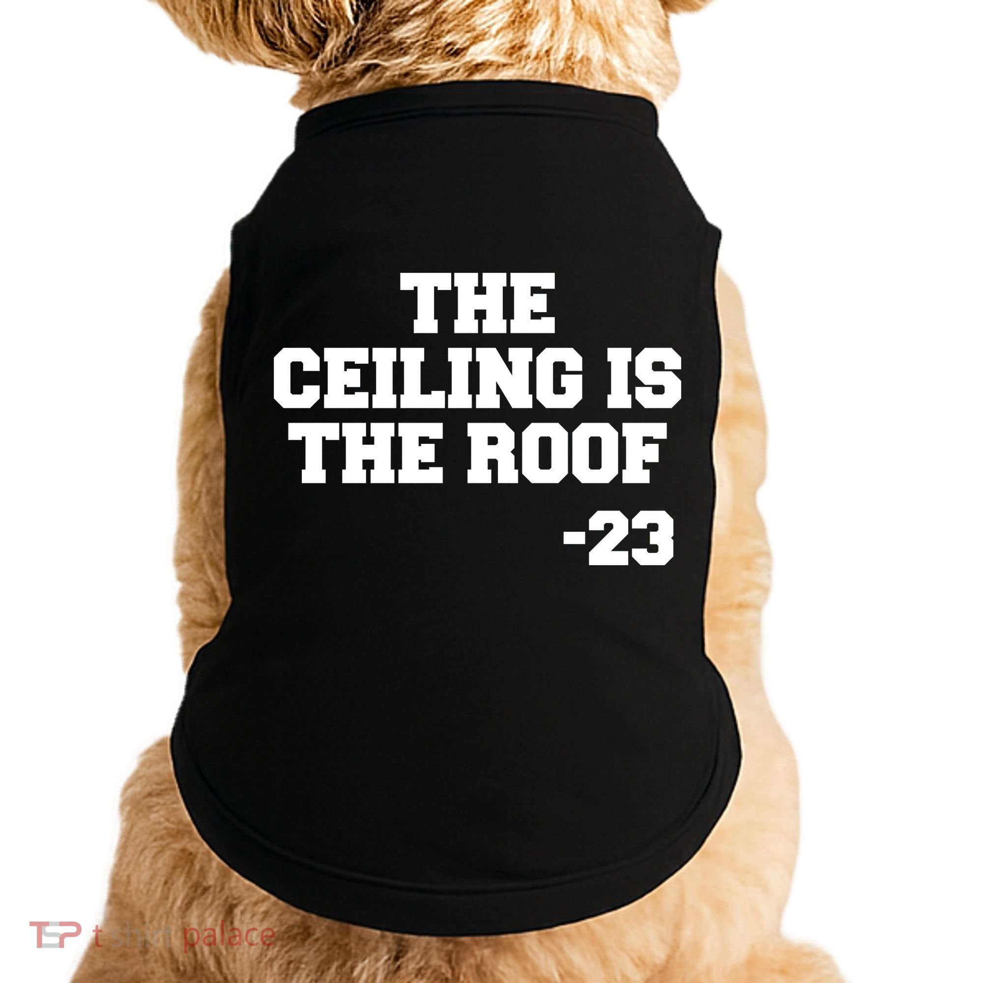 The Ceiling is the Roof 23 MJ College Text Doggie Tank