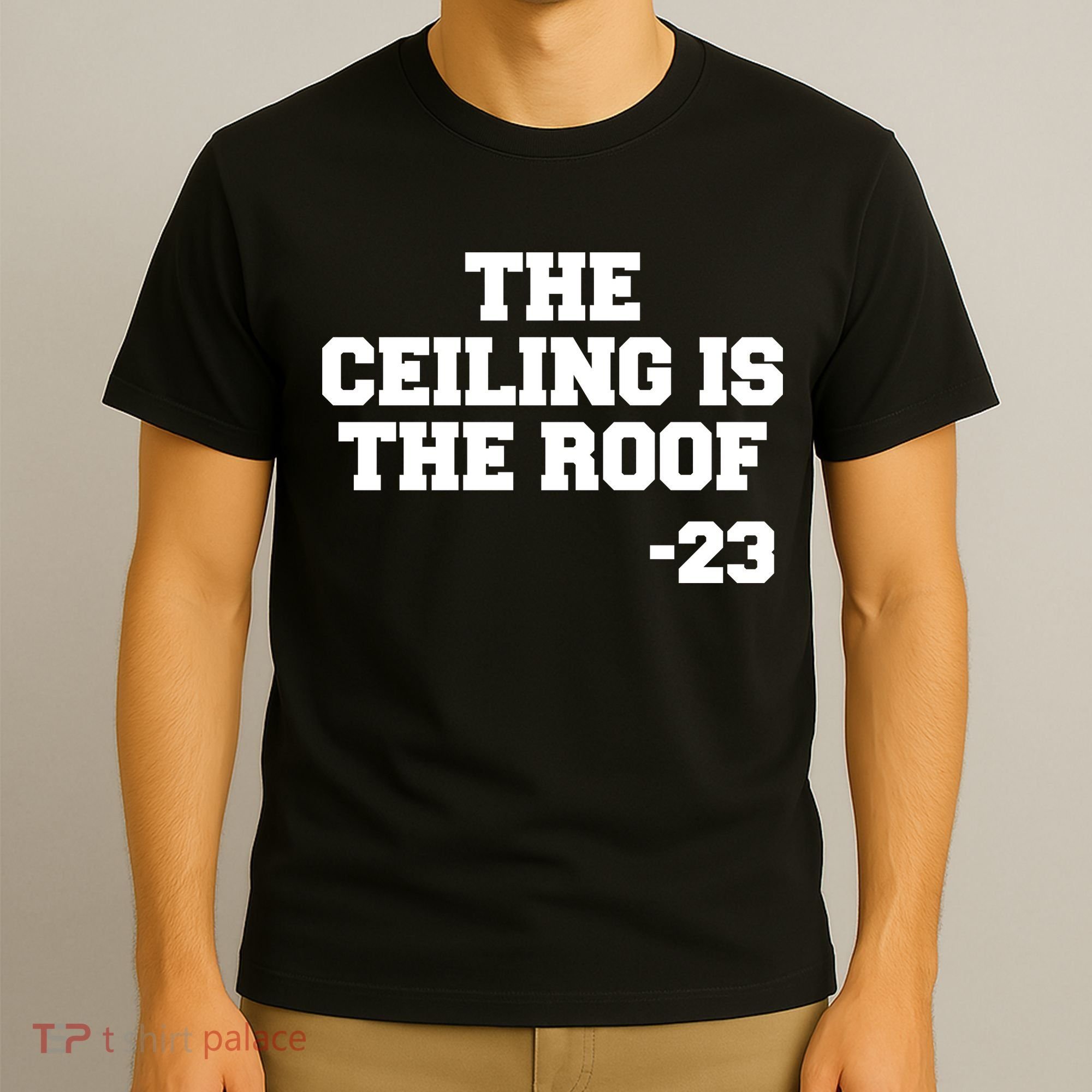 The Ceiling is the Roof 23 MJ College Text T-Shirt