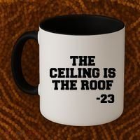 The Ceiling is the Roof 23 MJ College Text Coffee Mug thumb 2