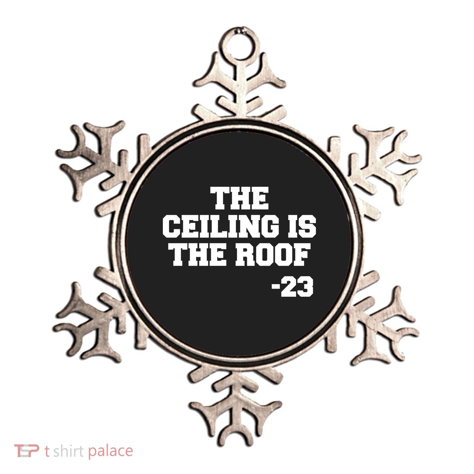 The Ceiling is the Roof 23 MJ College Text Ornament