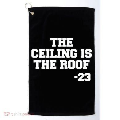 The Ceiling is the Roof 23 MJ College Text Golf Towel