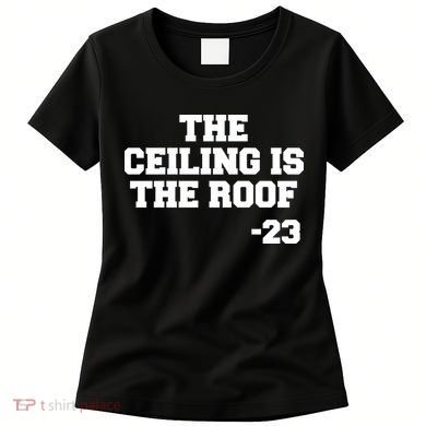 The Ceiling is the Roof 23 MJ College Text Women's T-Shirt
