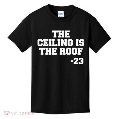The Ceiling is the Roof 23 MJ College Text Kids T-Shirt