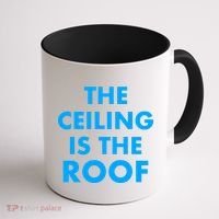 The Ceiling is the Roof MJ Funny Quote Coffee Mug thumb 1