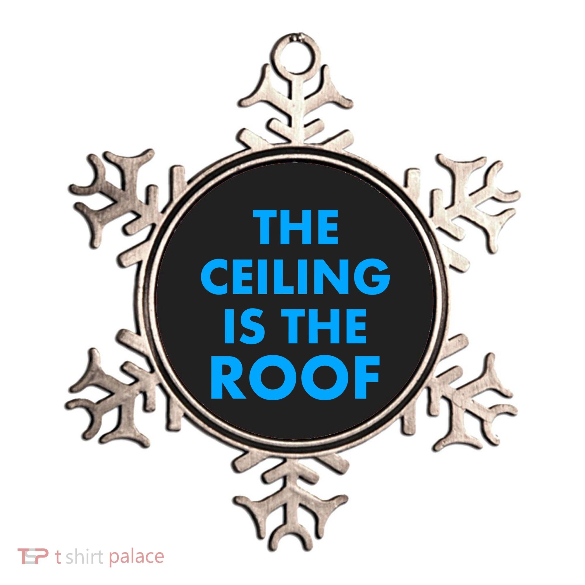 The Ceiling is the Roof MJ Funny Quote Ornament