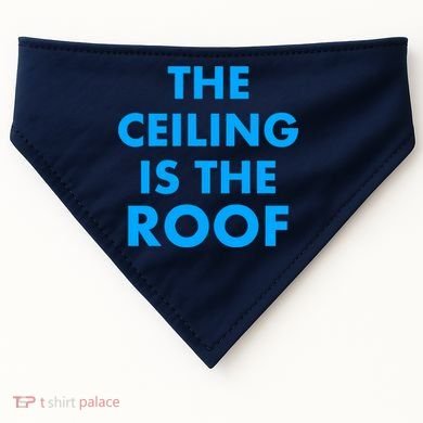The Ceiling is the Roof MJ Funny Quote USA-Made Doggie Bandana