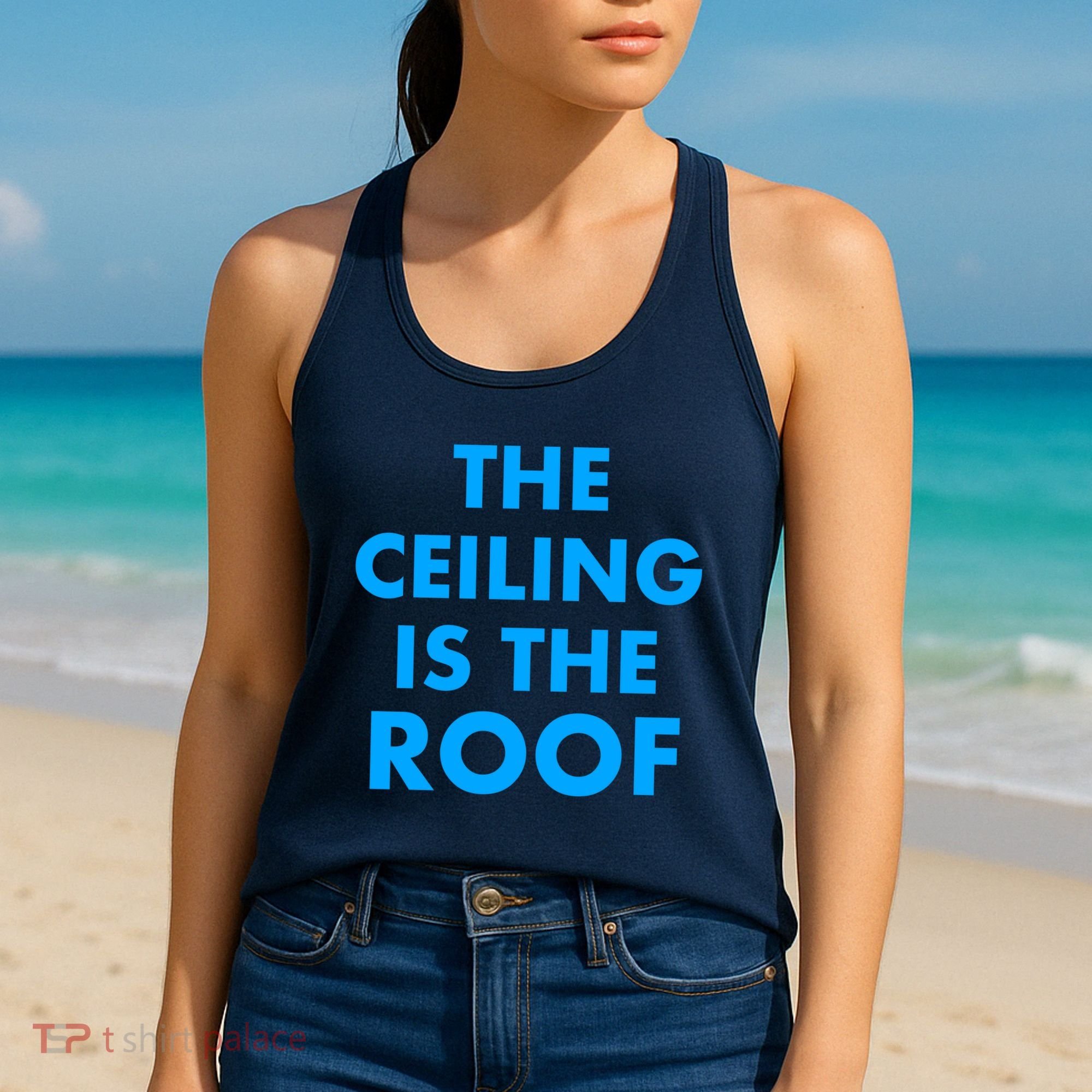The Ceiling is the Roof MJ Funny Quote Women's Tank Top