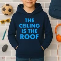 The Ceiling is the Roof MJ Funny Quote Kids Hoodie thumb 2