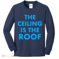 The Ceiling is the Roof MJ Funny Quote Kids Long Sleeve Shirt thumb 0