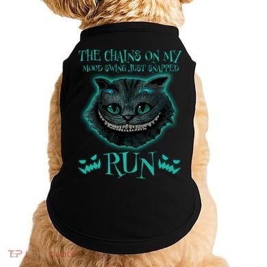 The Chains On My Mood Swings Just Snapped Run Doggie Tank