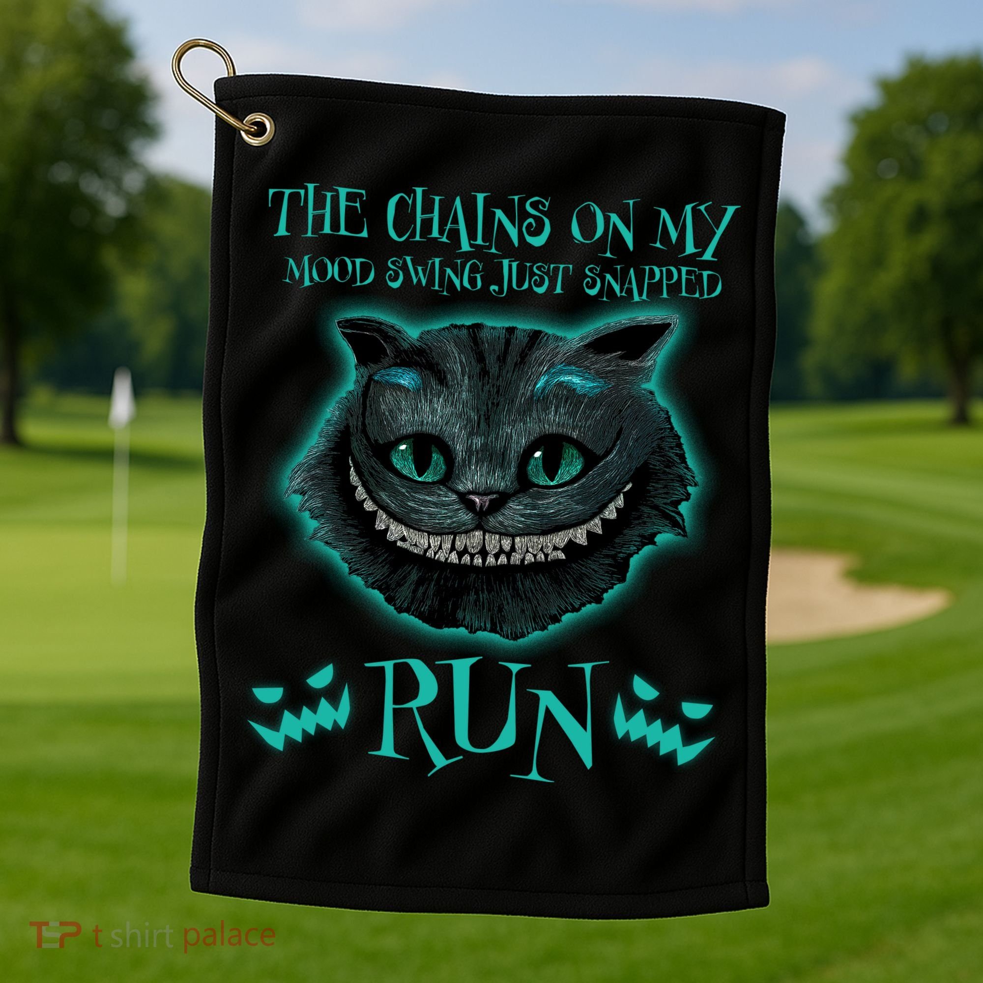 The Chains On My Mood Swings Just Snapped Run Golf Towel
