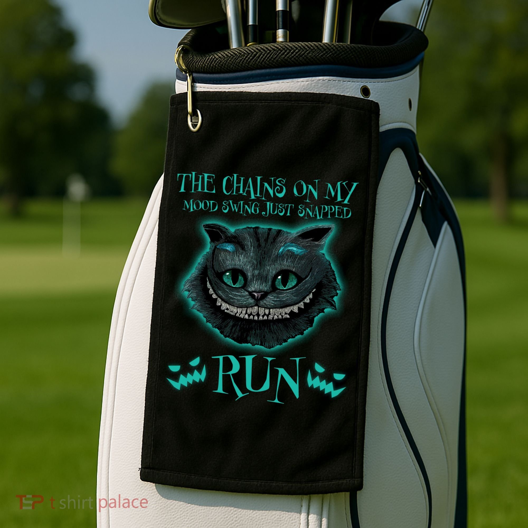The Chains On My Mood Swings Just Snapped Run Golf Towel