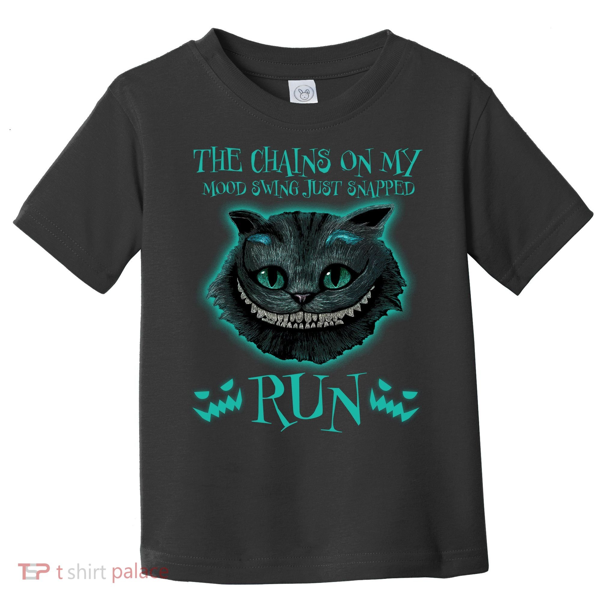 The Chains On My Mood Swings Just Snapped Run Toddler T-Shirt