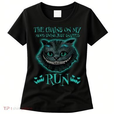 The Chains On My Mood Swings Just Snapped Run Women's T-Shirt