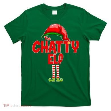 The Chatty Elf Christmas T-Shirt
