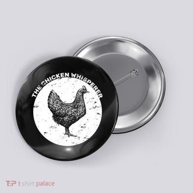 The Chicken Whisperer  Button