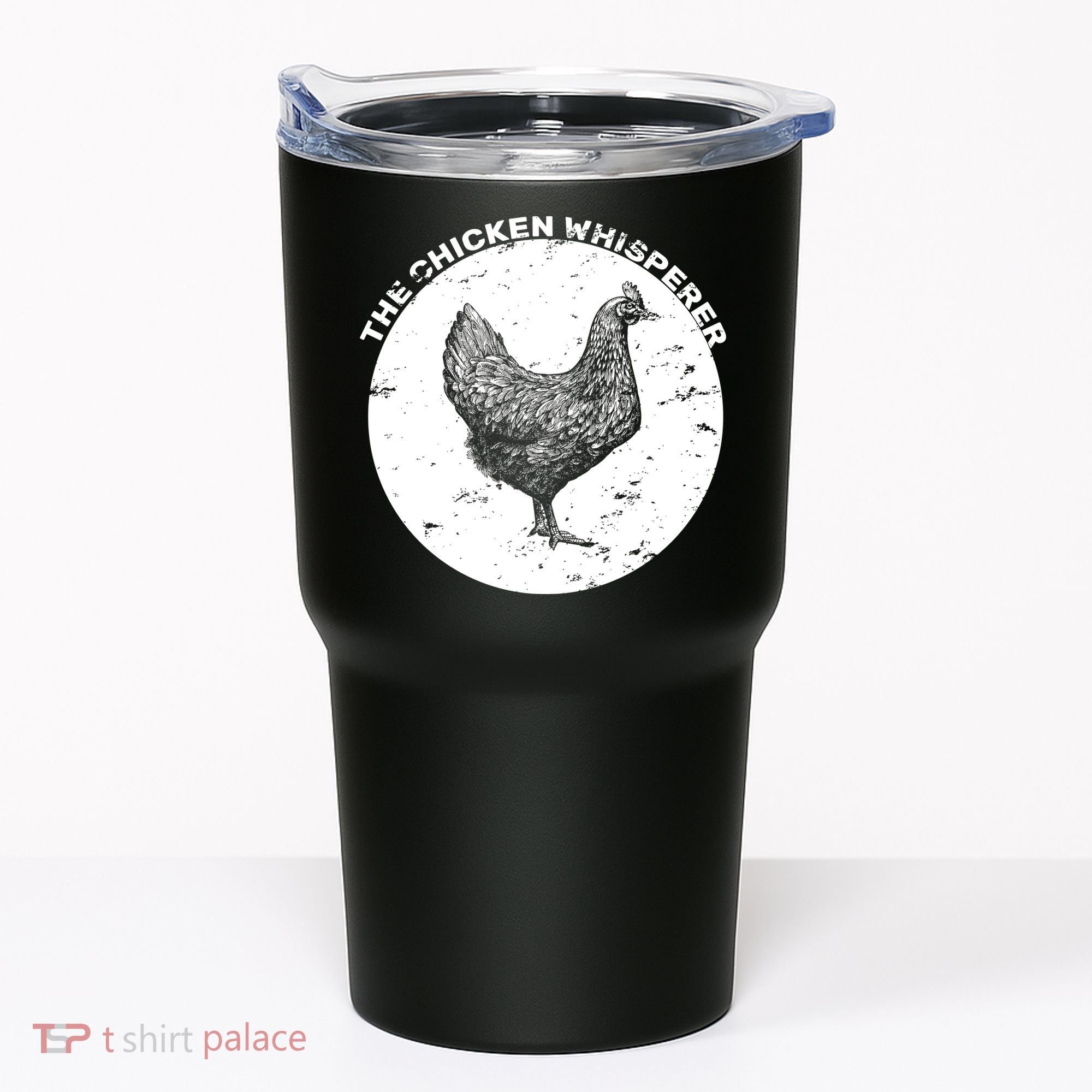 The Chicken Whisperer  Tumbler