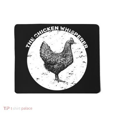 The Chicken Whisperer  Mousepad