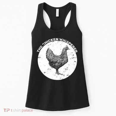 The Chicken Whisperer  Women's Tank Top