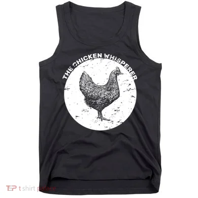 The Chicken Whisperer  Tank Top