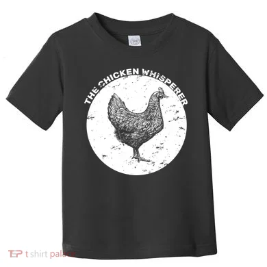 The Chicken Whisperer Toddler T-Shirt