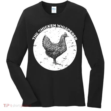 The Chicken Whisperer  Women's Long Sleeve Shirt