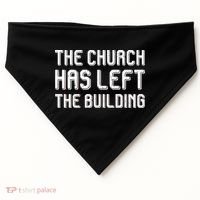 The Church Has Left The Building USA-Made Doggie Bandana thumb 0