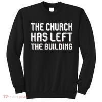 The Church Has Left The Building Sweatshirt thumb 0
