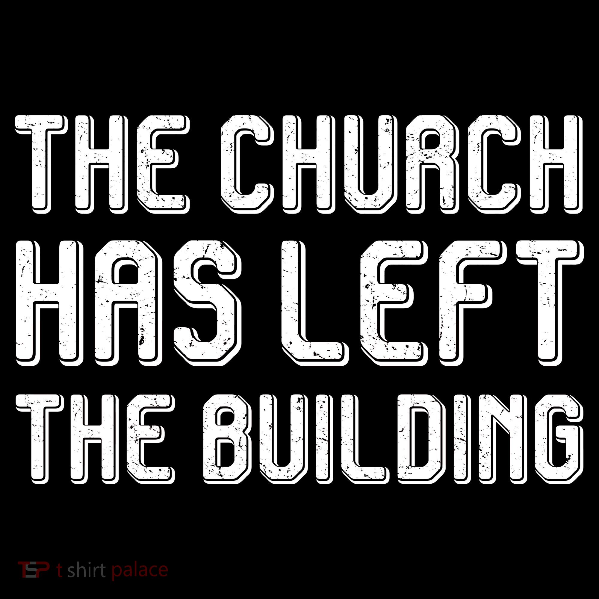The Church Has Left The Building Sweatshirt