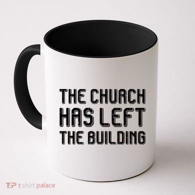 The Church Has Left The Building Coffee Mug