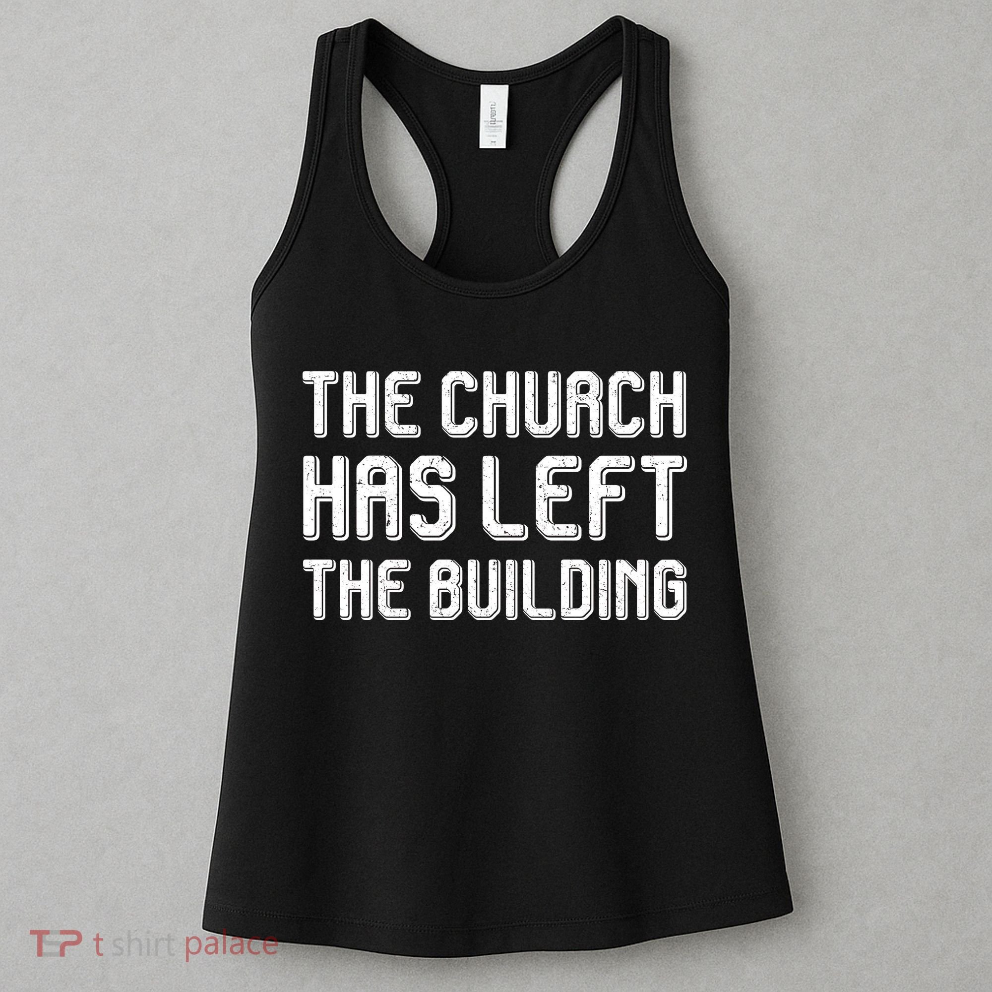 The Church Has Left The Building Women's Tank Top