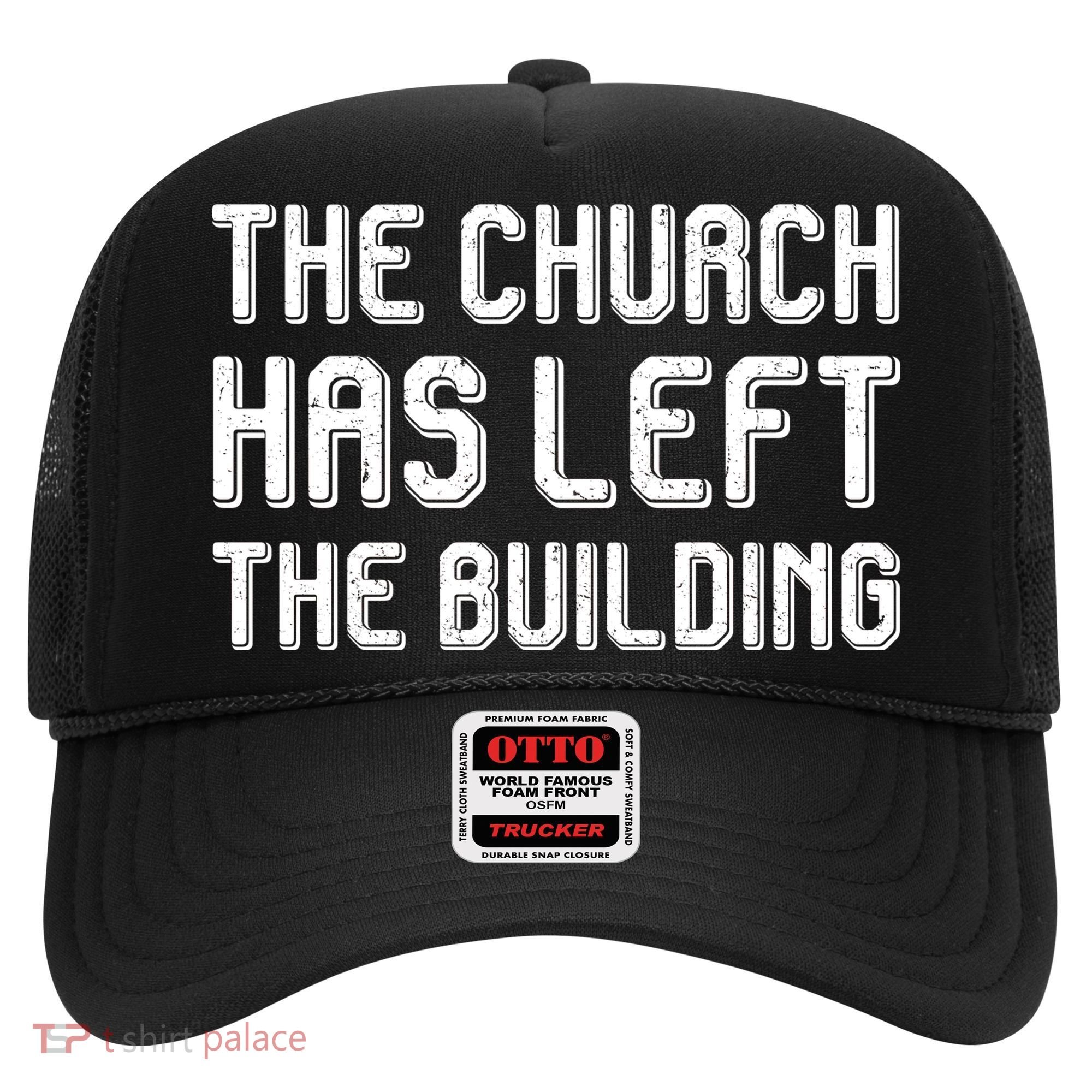 The Church Has Left The Building Hat