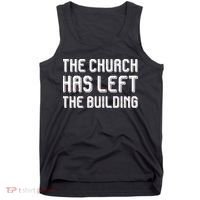 The Church Has Left The Building Tank Top thumb 0