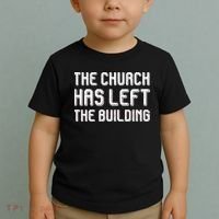 The Church Has Left The Building Toddler T-Shirt thumb 2
