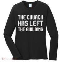 The Church Has Left The Building Women's Long Sleeve Shirt thumb 0