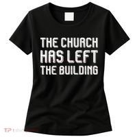 The Church Has Left The Building Women's T-Shirt thumb 0