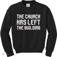 The Church Has Left The Building Kids Sweatshirt thumb 0