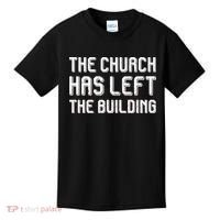 The Church Has Left The Building Kids T-Shirt thumb 0