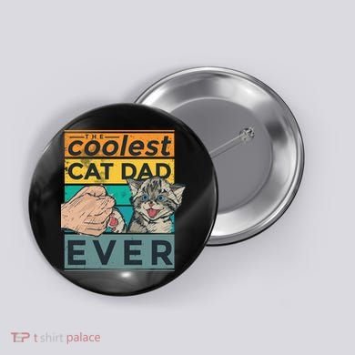 The Coolest Cat Dad Ever Button
