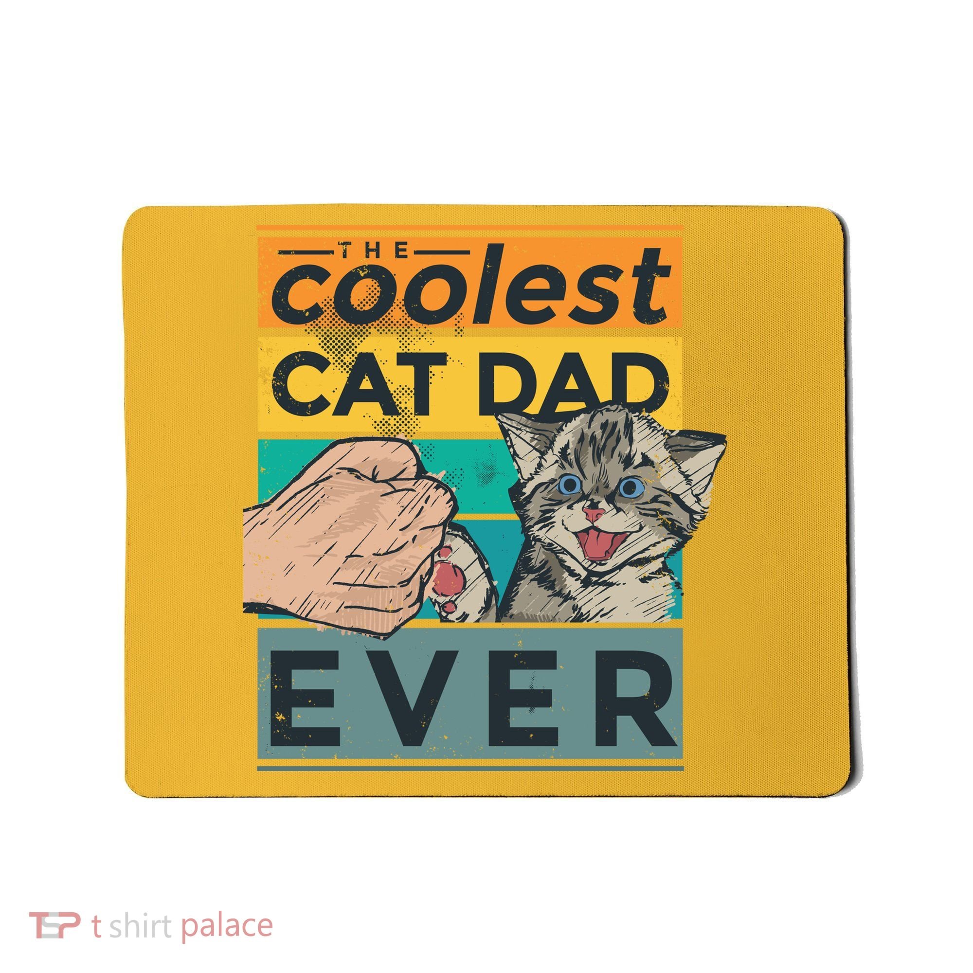The Coolest Cat Dad Ever Mousepad