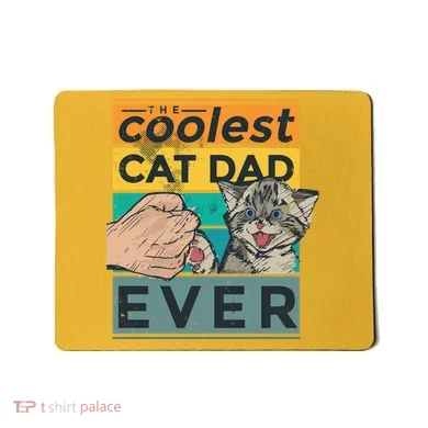 The Coolest Cat Dad Ever Mousepad