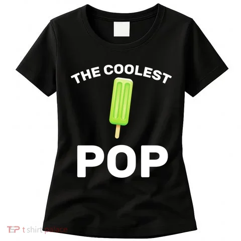 The Coolest Pop Women's T-Shirt in the selected color